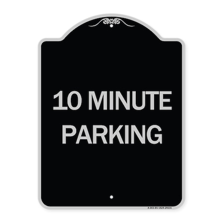 Signmission 10 Minute Parking Heavy-Gauge Aluminum Architectural Sign, 24" x 18", BS-1824-24636 A-DES-BS-1824-24636